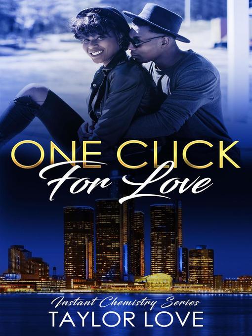 Title details for One Click For Love by Taylor Love - Available